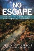 No Escape: Suspense and Adventure in the Authentic Untamed West