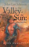 John Lee Johnson in the Valley of the Sun: Along Came Jones
