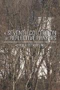 A Seventh Collection of Reflective Prayers