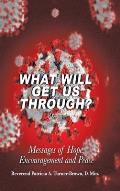 What Will Get Us Through?: Messages of Hope, Encouragement, and Peace