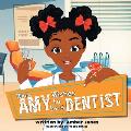 When Amy Wishes: To Be a Dentist