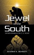 Jewel of the South: Civil Rights Biography of Rev. Dr. L.E. Bennett