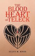 The Blood Heart of Teleck
