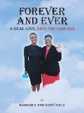 Forever and Ever: A Real Love, Says the Lord God