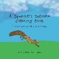 A Squirrel's Dilemma Coloring Book: Through Life, We All Lose Something