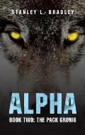Alpha: Book Two: the Pack Grows
