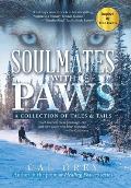 Soulmates with Paws: A Collection of Tales & Tails