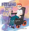 Feeling Left Out: The First in a Series Children's Books from the Executive Director of Handicapablefitness.Com