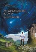 An Improbable Life Book Iv: Breakthrough!