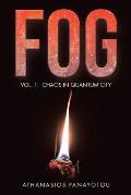 Fog: Vol. 1. Chaos in Quantum City