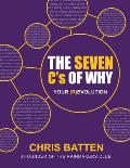 The Seven C's of Why: Your (R)Evolution