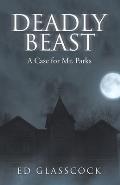 Deadly Beast: A Case for Mr. Parks