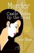 Murder at the Castle Wakes up the Dead: A Jessica Shepard Mystery