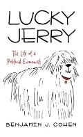 Lucky Jerry: The Life of a Political Economist