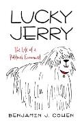 Lucky Jerry: The Life of a Political Economist