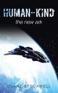 Human-Kind: The New Ark