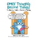 Omg! Thoughts Become Things!: The Blue Bear Family on the Law of Thinking