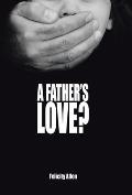 A Father's Love?