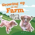 Growing up on the Farm: A Dog's Tale