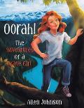 Oorah!: The Adventures of a Brave Girl