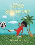 Around the Globe Goes Soccer Ball