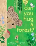 Can You Hug a Forest