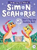 Simon Seahorse 03 Dont Pop the Bubble Ball