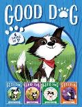 Good Dog 4 Books in 1 Home Is Where the Heart Is Raised in a Barn Herd You Loud & Clear Fireworks Night
