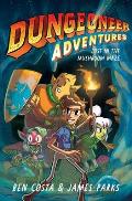 Dungeoneer Adventures 01 Lost in the Mushroom Maze