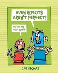 Even Robots Aren't Perfect!