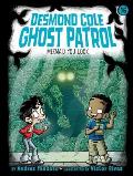 Desmond Cole Ghost Patrol 16 Mermaid You Look