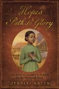 Hopes Path to Glory The Story of a Familys Journey on the Overland Trail
