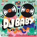 DJ Baby A Touch & Feel Book