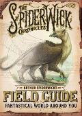 Arthur Spiderwicks Field Guide to the Fantastical World Around You