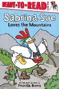 Sabrina Sue Loves the Mountains: Ready-To-Read Level 1