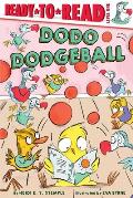 Dodo Dodgeball: Ready-To-Read Level 1