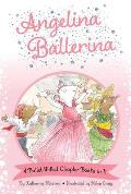 Angelina Ballerina 4 Ballet-Filled Chapter Books in 1!: Best Big Sister Ever!; Angelina Ballerina's Ballet Tour; Angelina Ballerina and the Dancing Pr