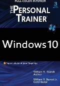 Windows 10: The Personal Trainer, 3rd Edition (FULL COLOR): Your personalized guide to Windows 10