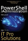 PowerShell for Administration: IT Pro Solutions