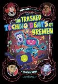 The Trashed Techno Beats of Bremen: A Graphic Novel
