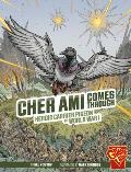 Cher Ami Comes Through: Heroic Carrier Pigeon of World War I