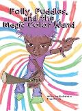 Polly, Puddles, and The Magic Color Wand