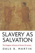 Slavery as Salvation