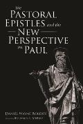 The Pastoral Epistles and the New Perspective on Paul