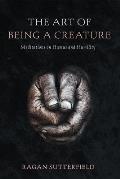 The Art of Being a Creature
