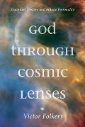 God through Cosmic Lenses