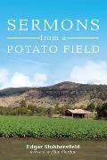 Sermons from a Potato Field