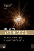 The Impact of Education: On Character Formation, Ethics, and the Communication of Values in Late Modern Pluralistic Societies