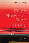 Elijah Newman Died Today
