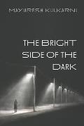 The Bright Side of the Dark